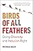 Birds of All Feathers: Doin...