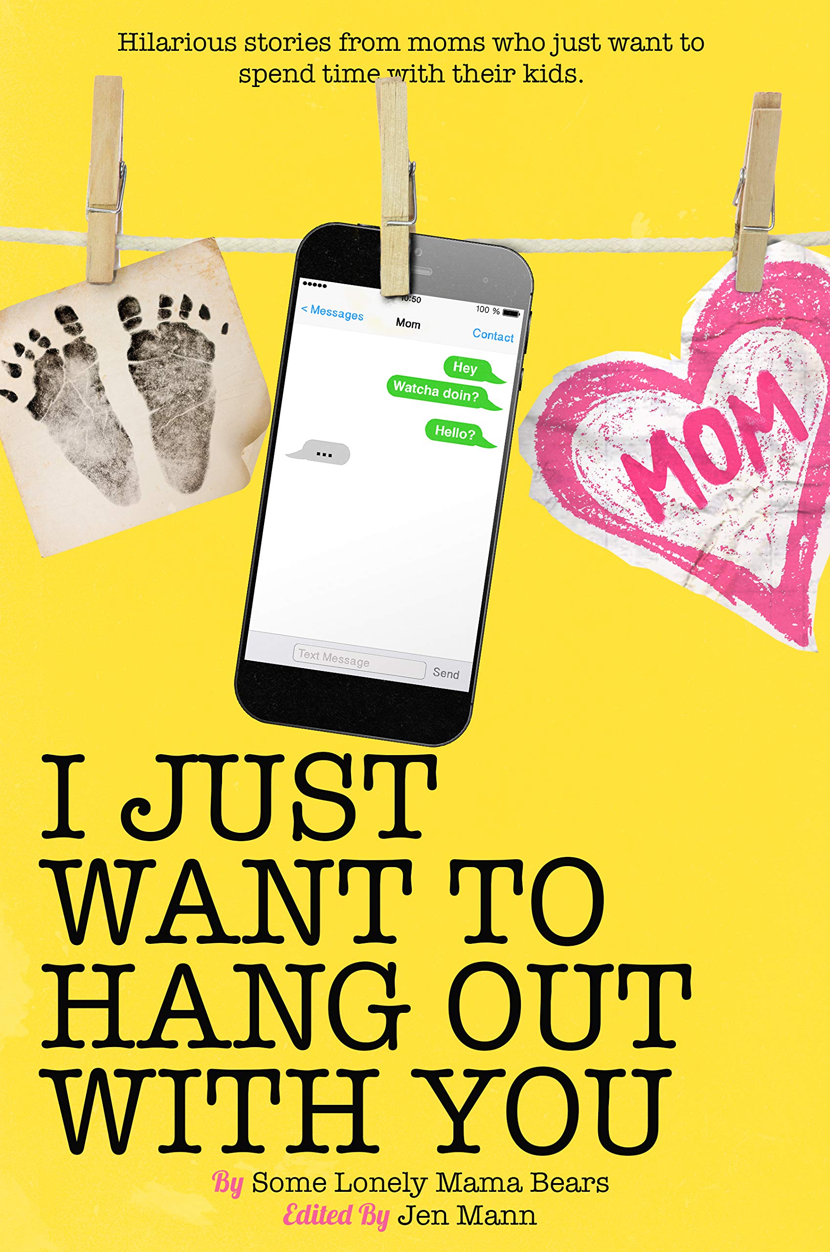 I Just Want to Hang Out With You (I Just Want to Pee Alone Book 7)