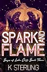 Spark and Flame (Boys of Lake Cliff #3)