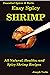 Easy Spicy Shrimp: All Natu...