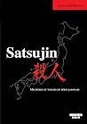 Satsujin Meurtres et tueurs en série japonais (Camion Noir) (French Edition) Satsujin Meurtres et tueurs en série japonais (Camion Noir) (French Edition)