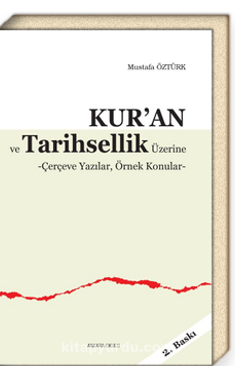 Kur'an ve Tarihsellik Üzerine -Çerçeve Yazılar, Örnek Konular-