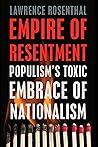 Empire of Resentment: Populism's Toxic Embrace of Nationalism
