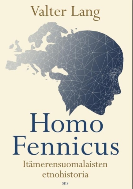 Homo Fennicus : Itämerensuomalaisten etnohistoria (Hardcover)