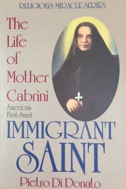 Immigrant Saint: The Life of Mother Cabrini (Religious Miracle Series)