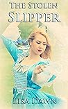 The Stolen Slipper (The Stolen Trilogy Book 3)