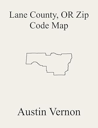 Lane County Zip Code Map Lane County, Oregon Zip Code Map: Includes Junction City, Lowell, Middle  Siuslaw River-Triangle Lake, Pleasant Hill, Coburg, Mckenzie River,  Florence, ... Grove, Marcola, Upper Siuslaw River, Cres By Austin Vernon