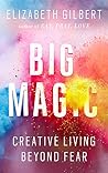 Exp Big Magic by Elizabeth Gilbert