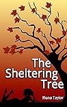 The Sheltering Tree The Sheltering Tree