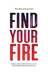 Find Your Fire: S...