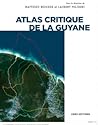 Atlas critique de la guyane by Laurent Polidori