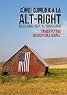 Cómo comunica la alt-right. De la rana Pepe al virus chino (Spanish Edition)