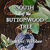South of the Buttonwood Tree by Heather Webber