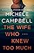 The Wife Who Knew Too Much A Novel by Michele Campbell