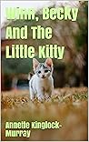 Winn, Becky And The Little Kitty