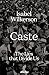 Caste: The Lies That Divide Us