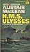 H. M. S. Ulysses by Alistair MacLean