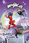 Miraculous: Bubbl...