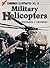 Military Helicopters by Michael J. Gething