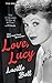 Love, Lucy by Lucille Ball Love, Lucy by Lucille Ball