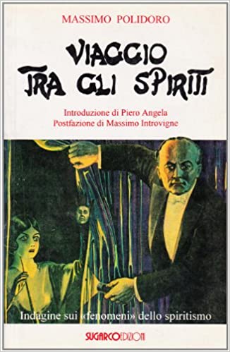 Viaggio tra gli spiriti: Indagine sui «fenomeni» dello spiritismo