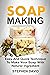 SOAP MAKING by Stephen David