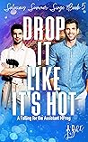 Drop It Like It's Hot by J.D. Light Drop It Like It's Hot by J.D. Light