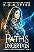 Paths Uncertain (The Souls Untethered Saga #3)