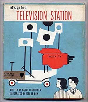 Let's Go To a Television Station