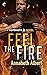 Feel the Fire (Hotshots #3)