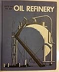 Let's Go To an Oil Refinery