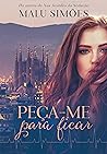 Peça-me para ficar (Portuguese Edition) Peça-me para ficar (Portuguese Edition)