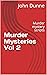 Murder Mysteries Vol 2: Mur...