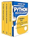 PYTHON PROGRAMMING: 3 BOOKS IN 1 Learn machine learning, data science and analysis with a crash course for beginners. Included coding exercises for artificial intelligence, Numpy, Pandas and Ipython.