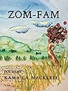 ZOM-FAM by Kama La Mackerel