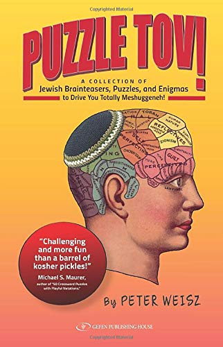 Puzzle Tov!: A Collection of Jewish brainteasers, puzzles, and enigmas to drive you totally Mesghugenneh! (Paperback)