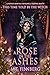 A Rose In The Ashes