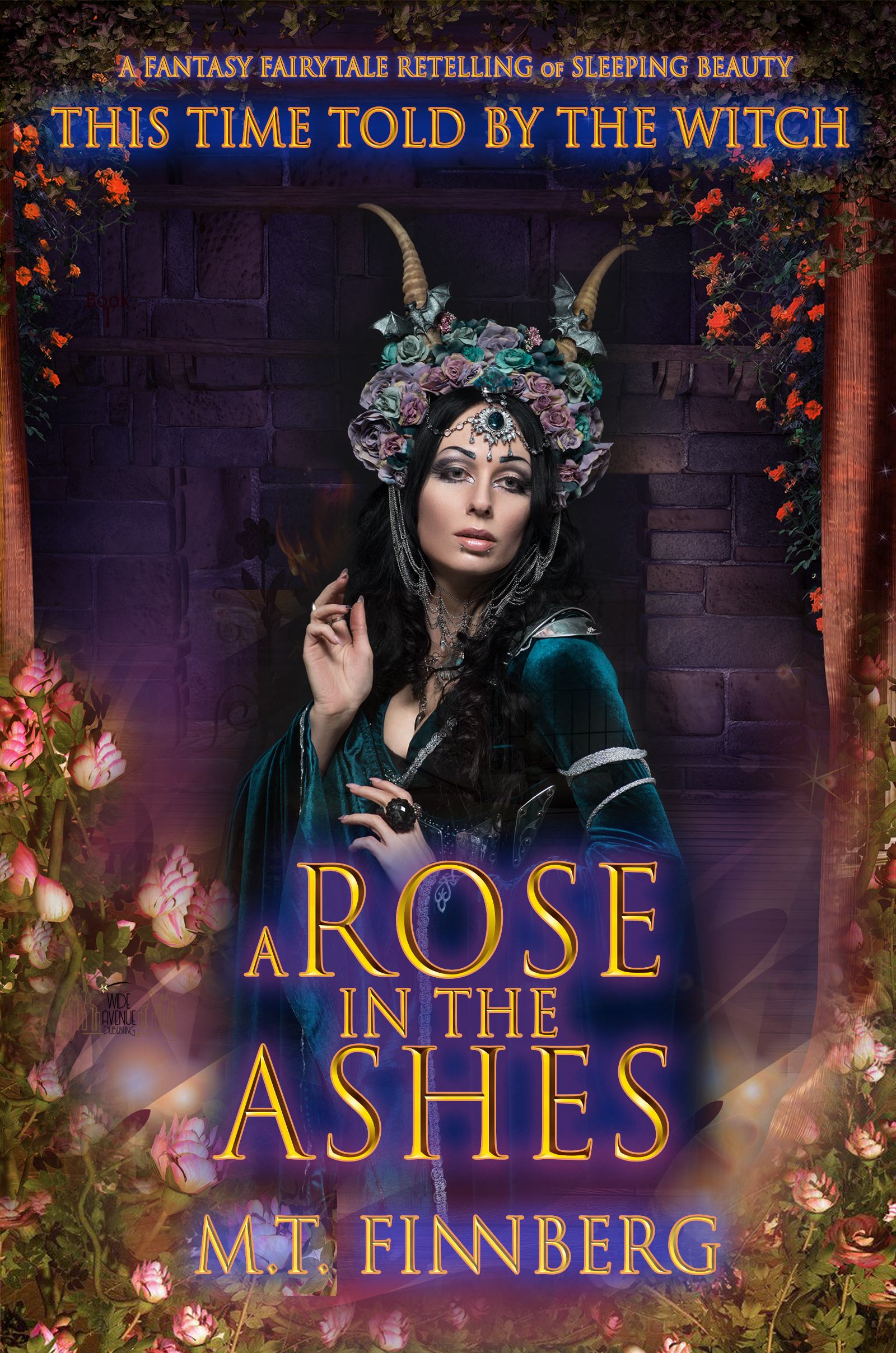A Rose In The Ashes (Sleeping Beauty - this time told by the witch)