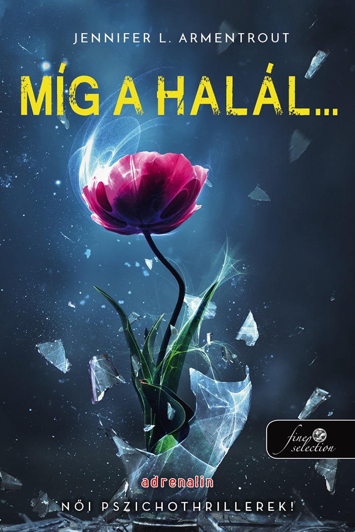Míg a halál ...