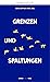 Grenzen und Spaltungen: Imm...