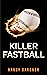 Killer Fastball: A Short Story