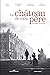 Le Château de mon père: Versailles ressuscité