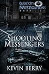 Shooting Messengers (Quake City Investigations #1)