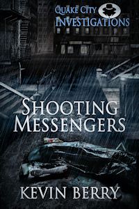 Shooting Messengers (Quake City Investigations #1)