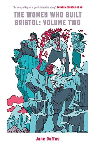 The Women Who Built Bristol: Volume Two (2)