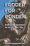 Fodder For Ponder: Embracing boredom to enrich your life