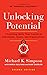 Unlocking Potential: 7 Coaching Skills That Transform Individuals, Teams, and Organizations
