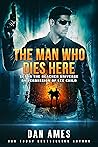 The Man Who Dies ...