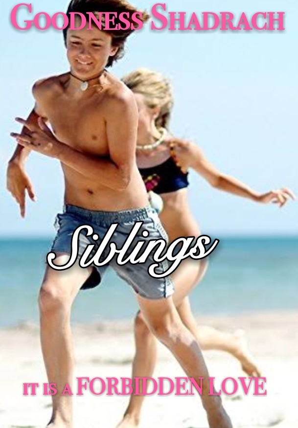 Siblings: Forbidden love