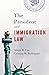 The President and Immigration Law